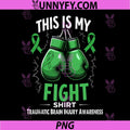 Traumatic Brain Injury Awareness PNG, This is My Fight PNG