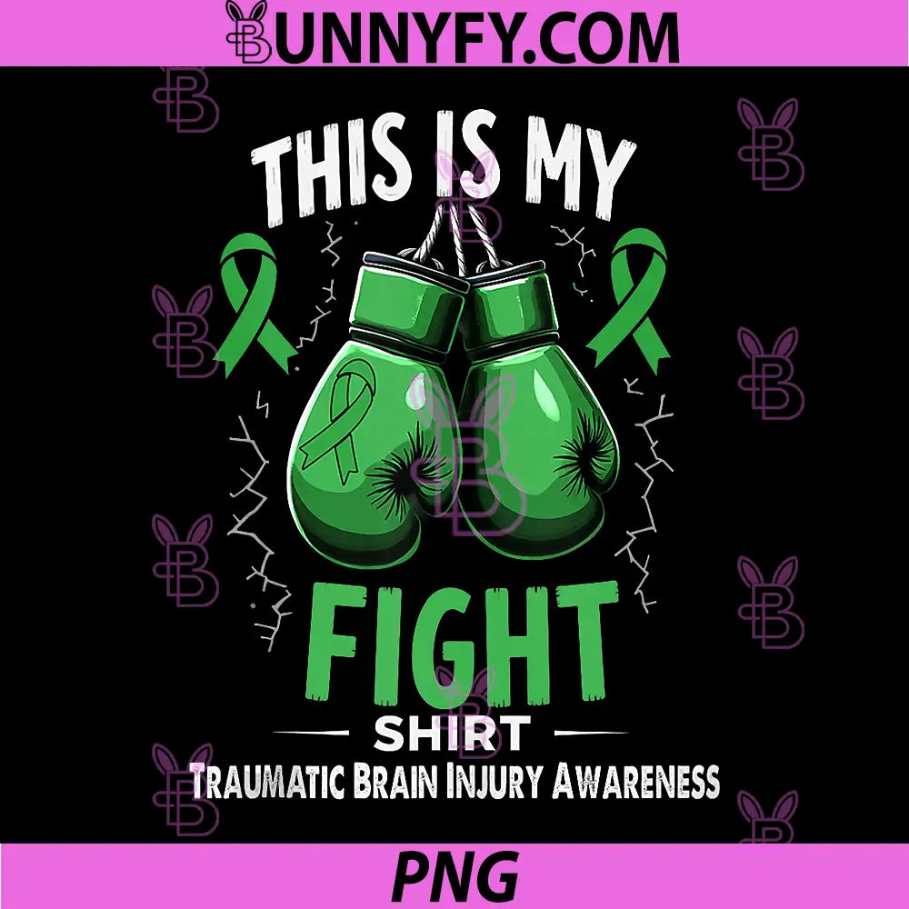 Traumatic Brain Injury Awareness PNG, This is My Fight PNG