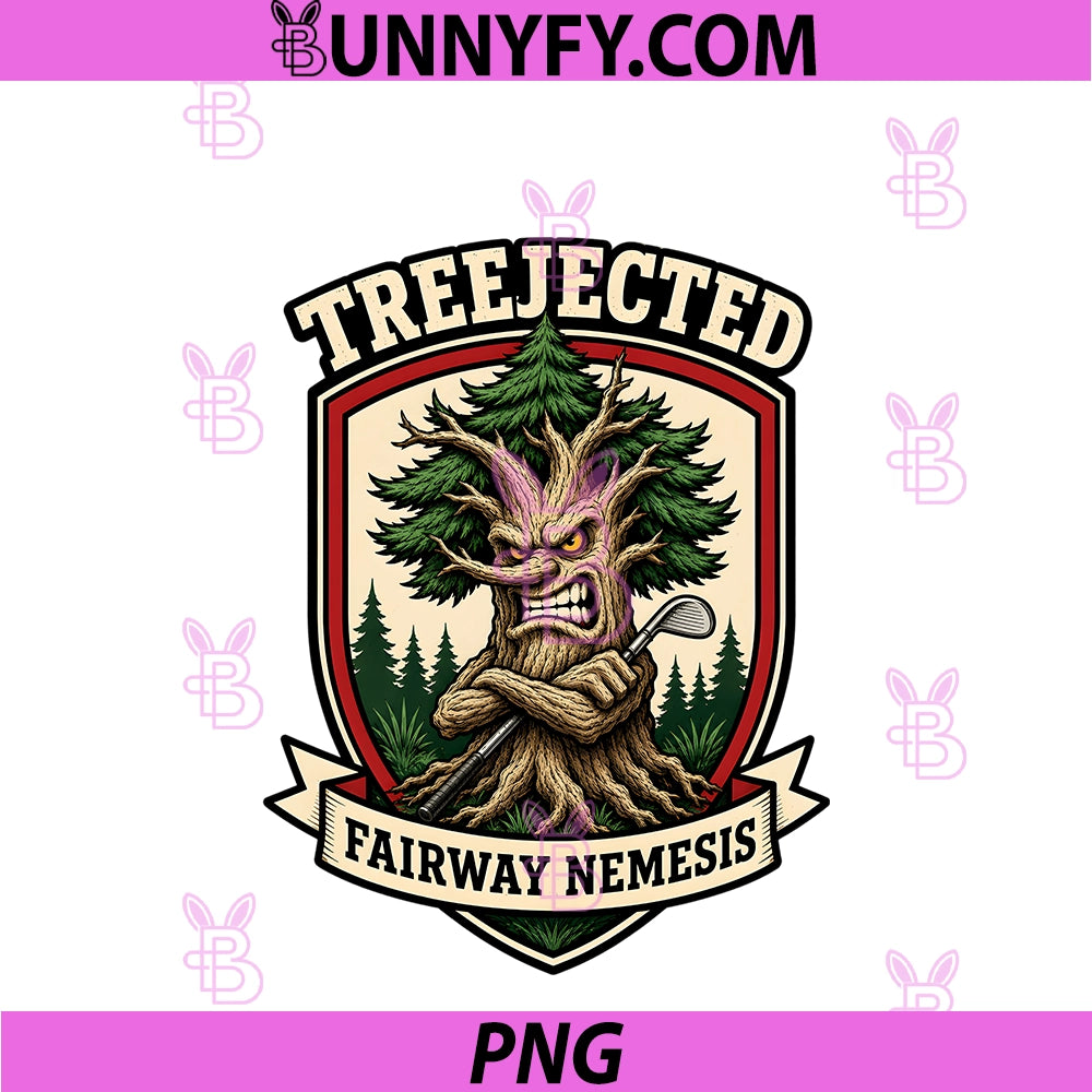 Treejected Fairway Nemesis PNG, Funny Golf Tree Golf Joke Pun PNG