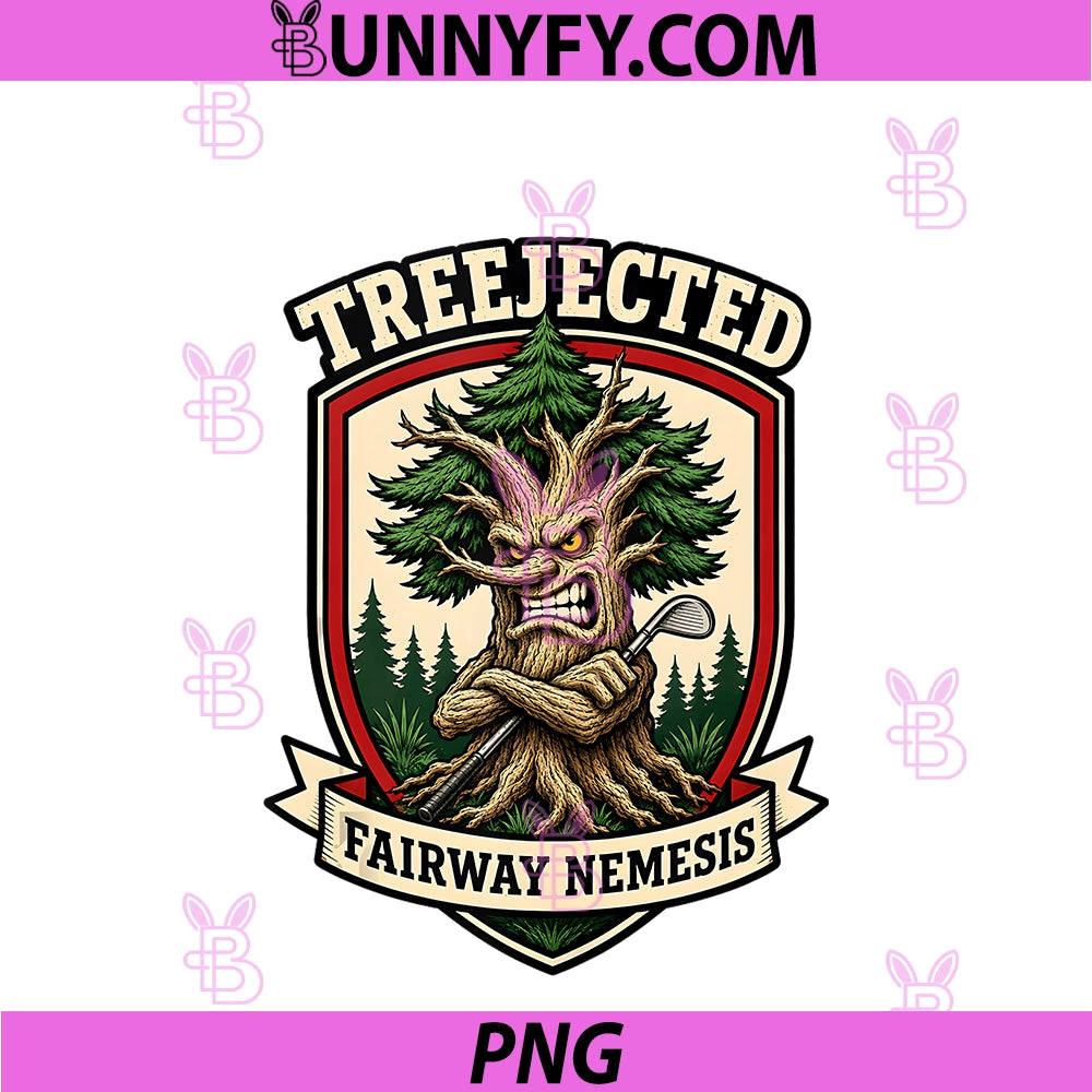 Treejected Fairway Nemesis PNG, Funny Golf Tree Golf Joke Pun PNG