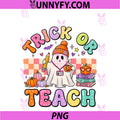 Trick Or Teach Ghost PNG, Funny Halloween Teacher Classroom PNG