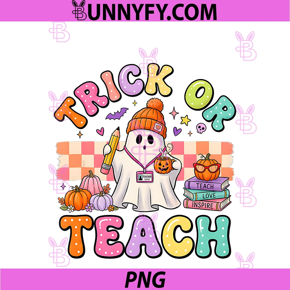 Trick Or Teach Ghost PNG, Funny Halloween Teacher Classroom PNG