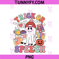 Trick Or Speech Funny SLP PNG, Halloween Speech Therapy Halloween PNG