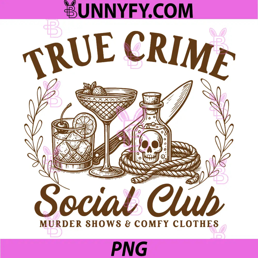 True Crime Fan Social Club PNG, Serial Killer Murder Podcast PNG