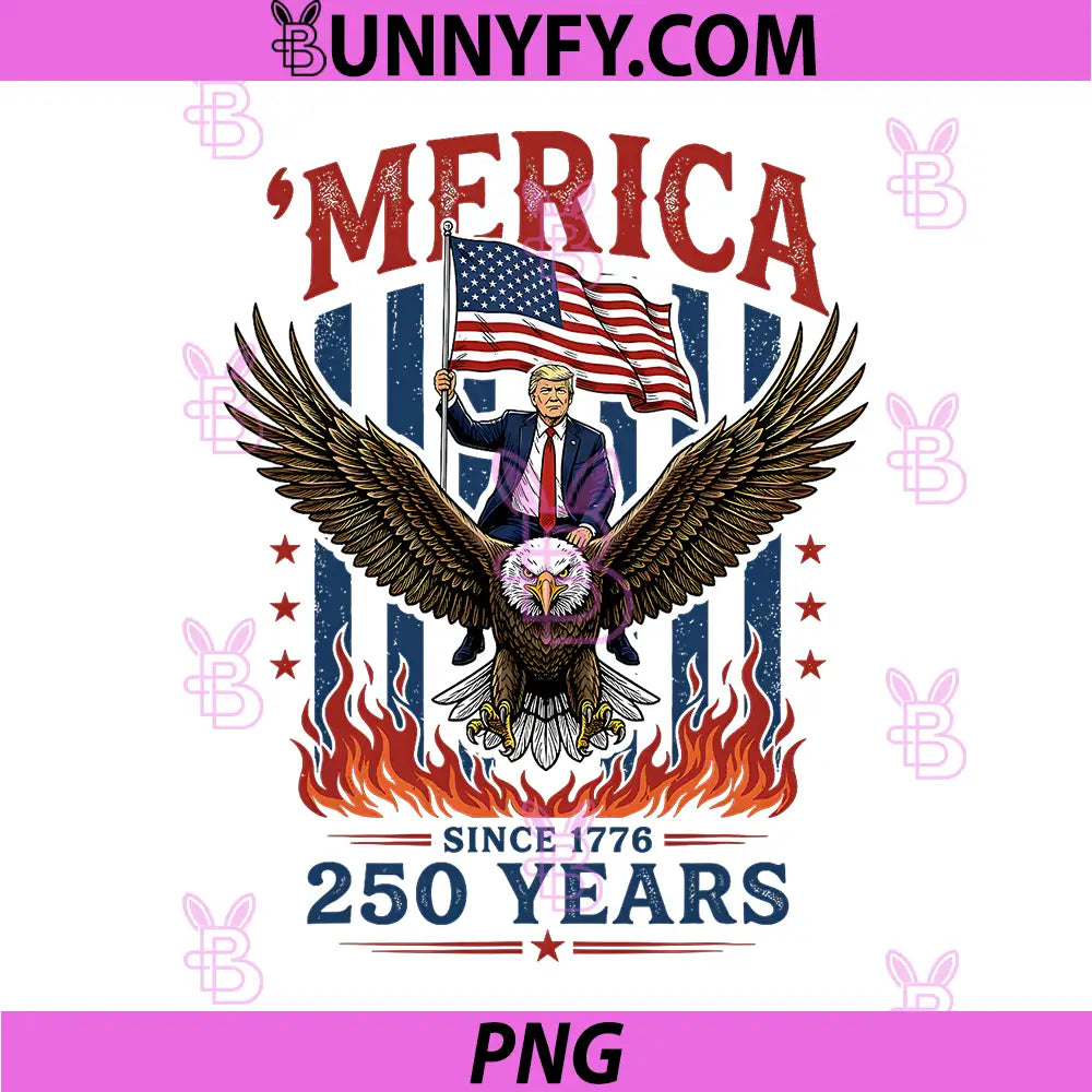 Trump Eagle Merica 250th PNG, America USA 250 Years 4th of July PNG
