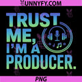 Trust Me Im A Producer PNG, Music Studio Dj Beats PNG