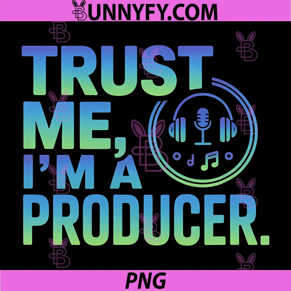 Trust Me Im A Producer PNG, Music Studio Dj Beats PNG
