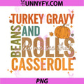 Turkey Gravy Beans and Rolls PNG, Let Me See That Casserole PNG
