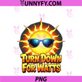 Turn Down For Watts PNG, Renewable Energy Engineer Pun PNG
