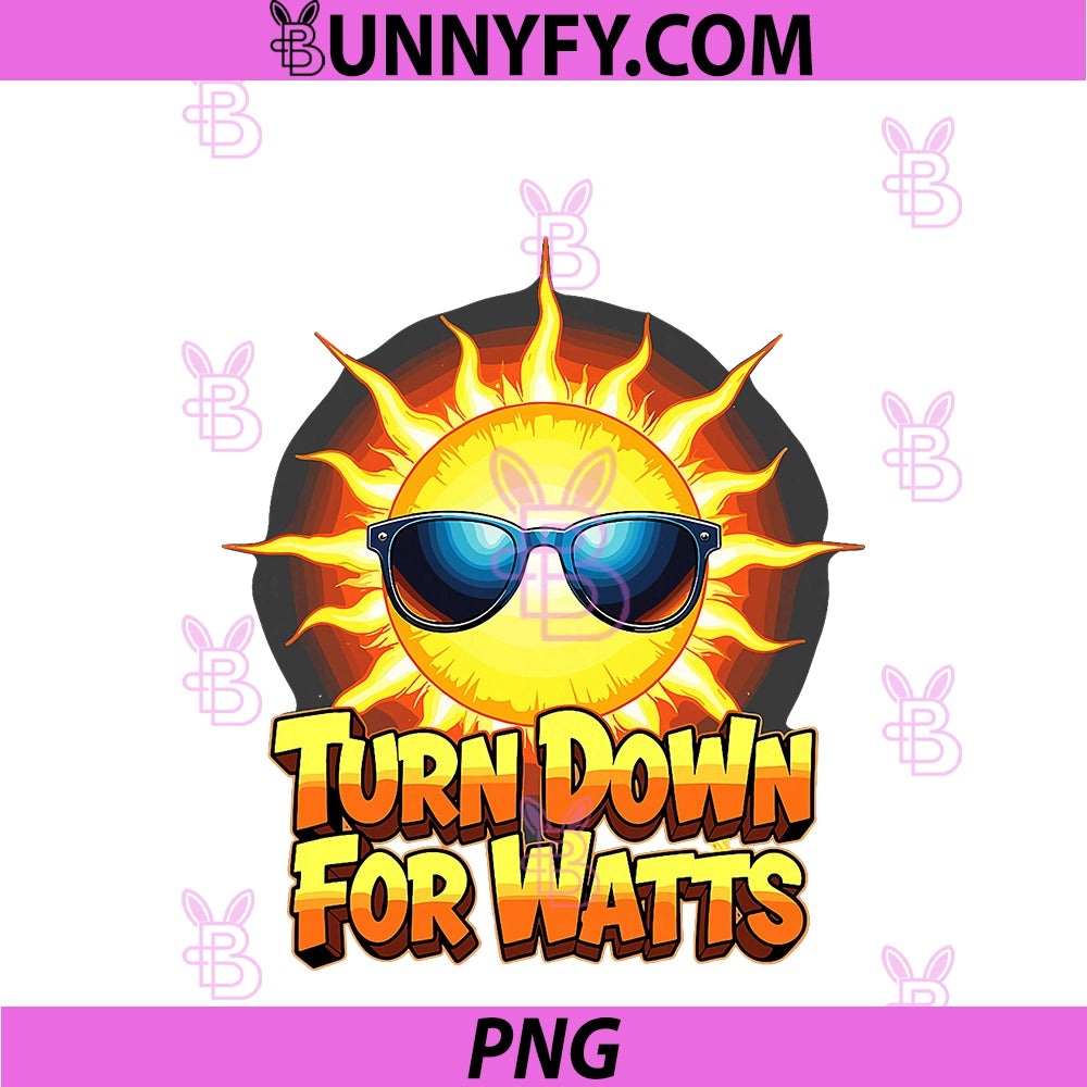 Turn Down For Watts PNG, Renewable Energy Engineer Pun PNG