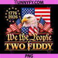 Two Fiddy 2 Fiddy 250th PNG, Anniversary 4th of July Patriotic PNG