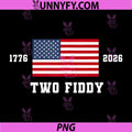 Two Fiddy 2 Fiddy 250th PNG, Anniversary 4th of July Patriotic PNG