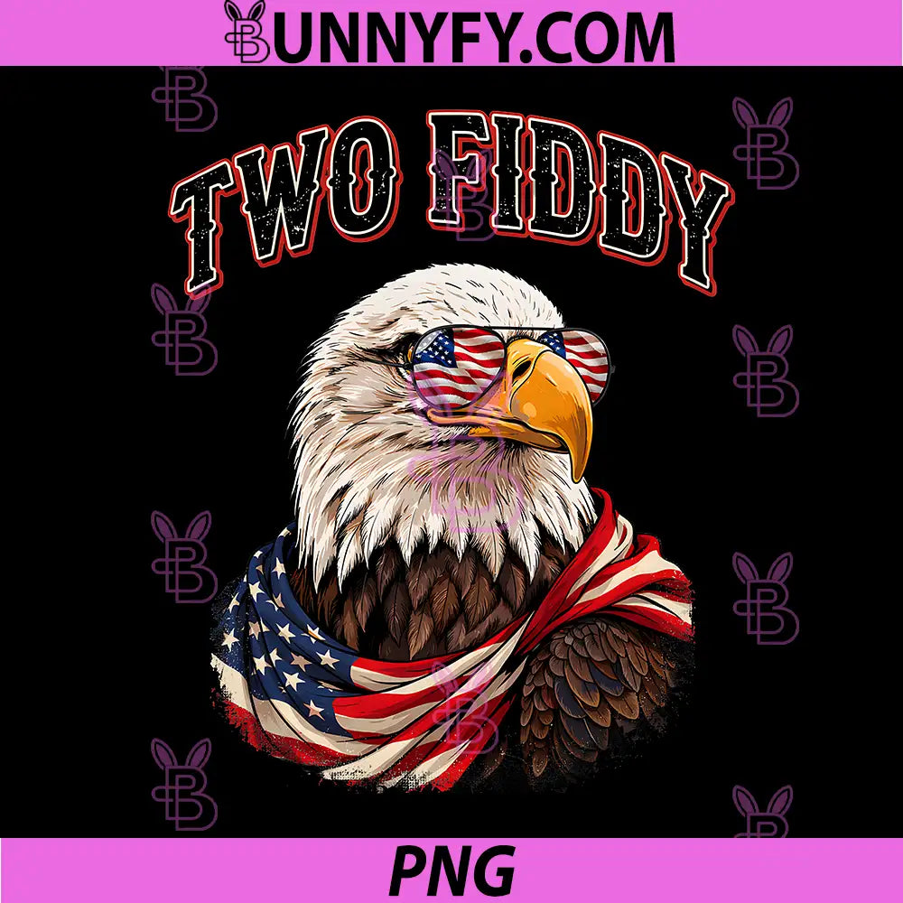 Two Fiddy 2 Fiddy 250th PNG, Anniversary Patriotic 4th of July Me PNG