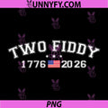Two Fiddy 2 Fiddy 250th PNG, Anniversary Patriotic 4th of July PNG