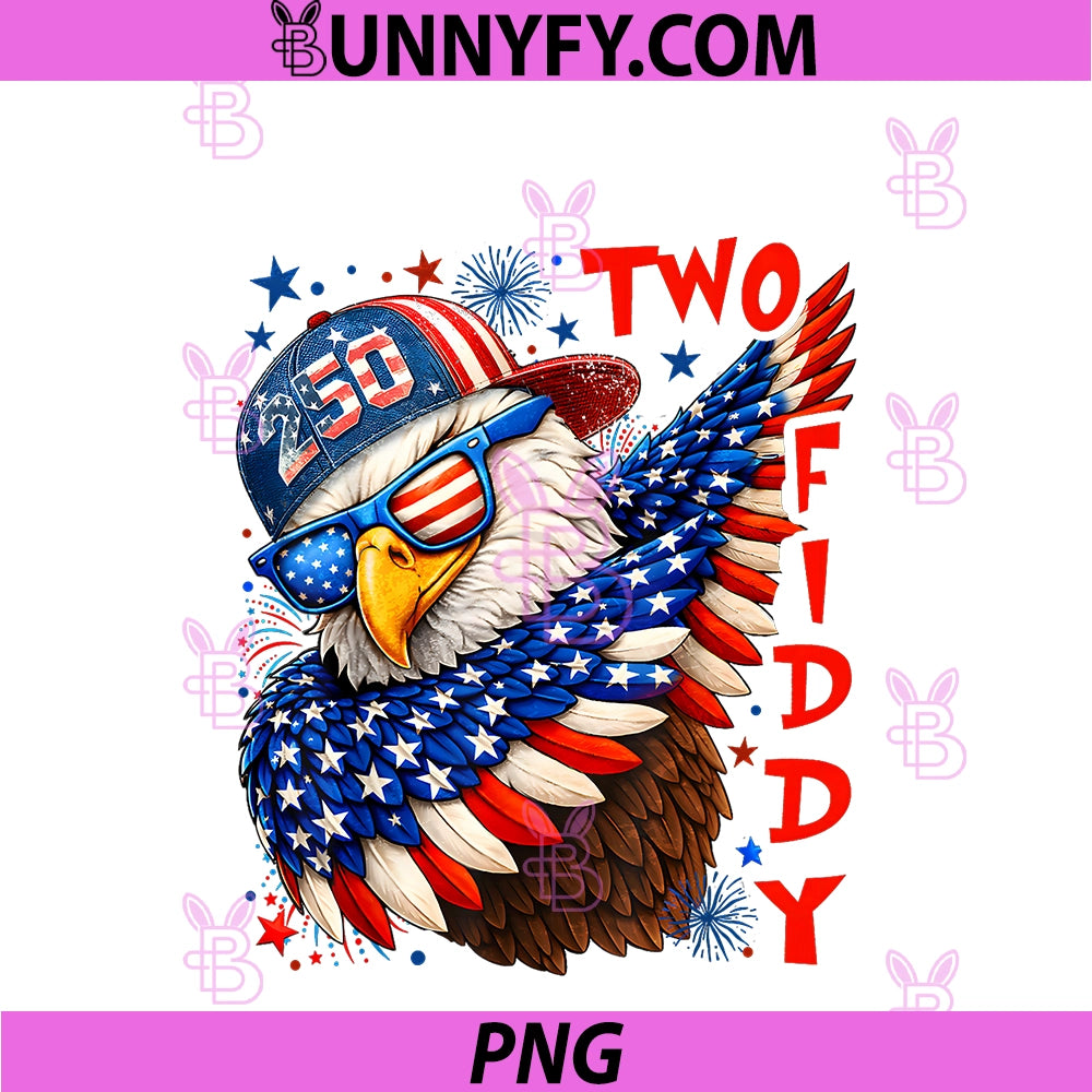 Two Fiddy 4th Of July Patriotic American Flag PNG, Eagle Dabbing PNG