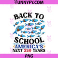 US 250 Back To School Americas Next 250 Yrs PNG, Fish Students PNG