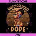 Unapologetically Dope PNG, African Woman Black History PNG