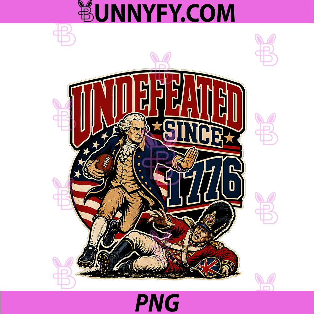 Undefeated Since 1776 PNG, 4th Of July Football America 250th PNG