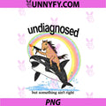 Undiagnosed But Something Ain't Right PNG, Horse With Orca Whale PNG