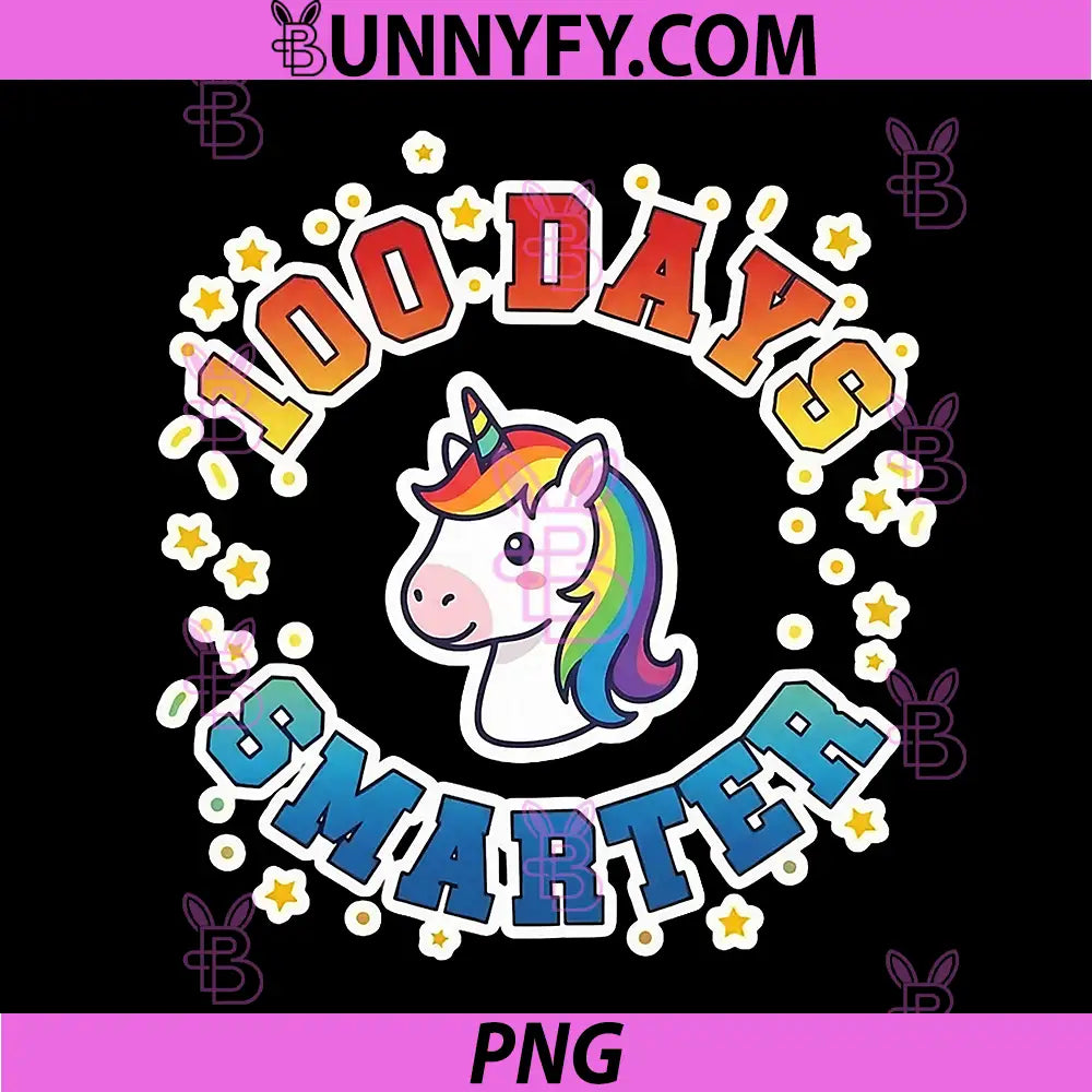 Unicorn 100 Days Smarter PNG, Rainbow 100th Day of School PNG