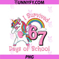 Unicorn I Survived 67 Days Of School PNG, Funny 67 Teachers PNG