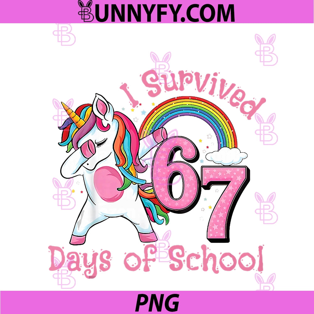Unicorn I Survived 67 Days Of School PNG, Funny 67 Teachers PNG