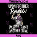 Upon Further Review I'm Going To Need Another Drink PNG, Football PNG