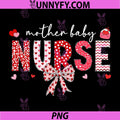 Valentines Mother Baby Nurse PNG, Coquette Bow Postpartum Nurse PNG