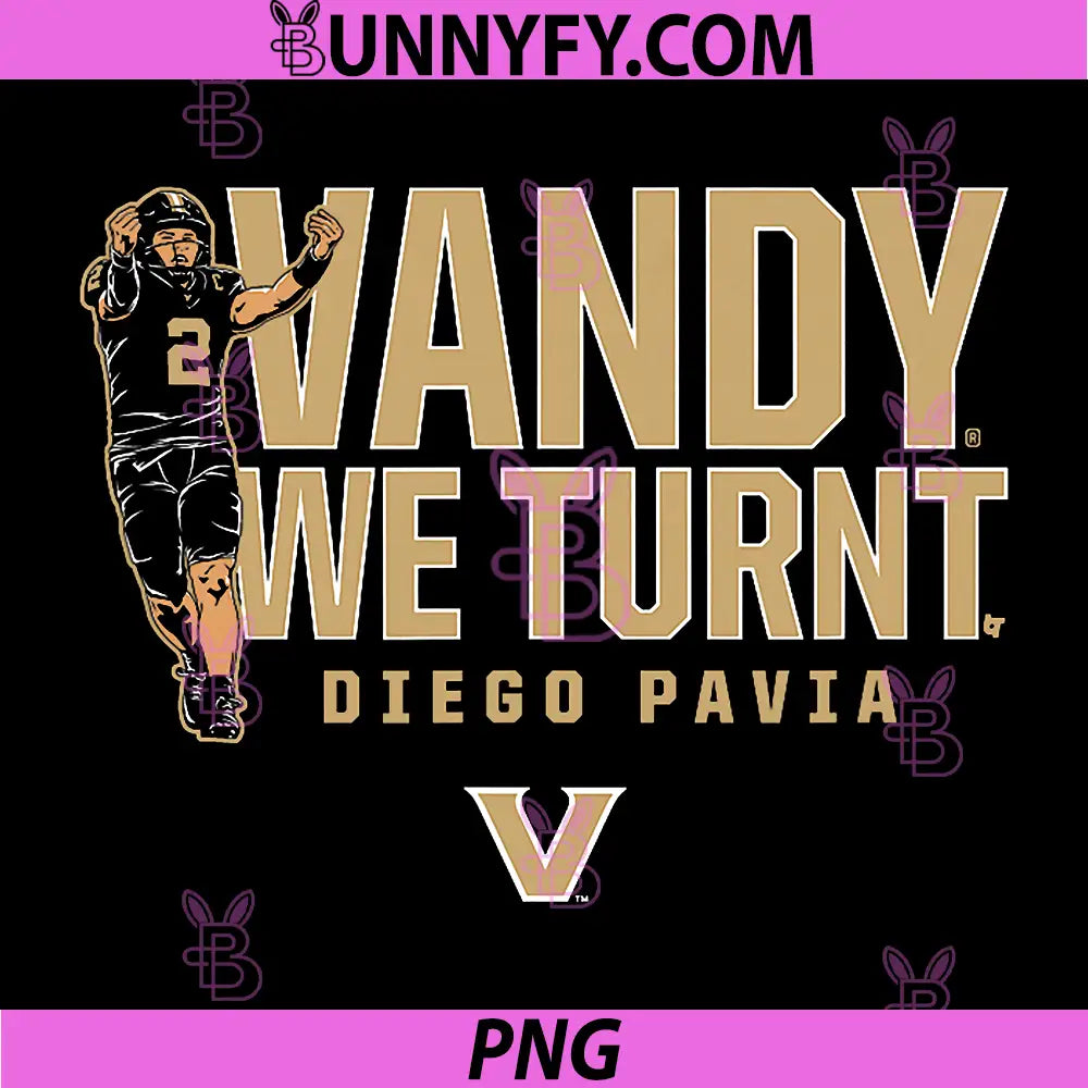 Vanderbilt Football PNG, Diego Pavia Vandy We Turnt Vanderbilt PNG