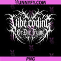 Vibe Coding Or Die Trying PNG, Funny Programmer Developer PNG
