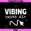 Vibing PNG, With AI PNG
