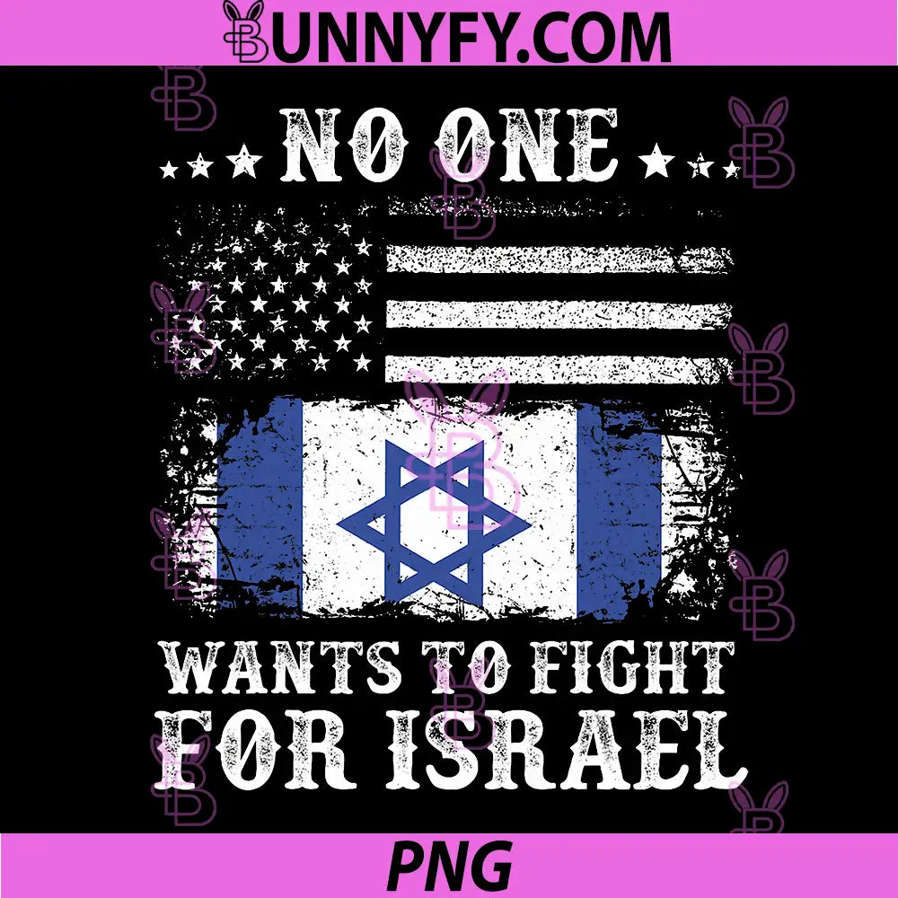 Vinage No One Wants to Fight for Israel PNG, Flag USA Israel PNG