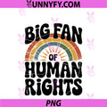 Vintage 60s 70s PNG, Big Fan Of Human Rights PNG
