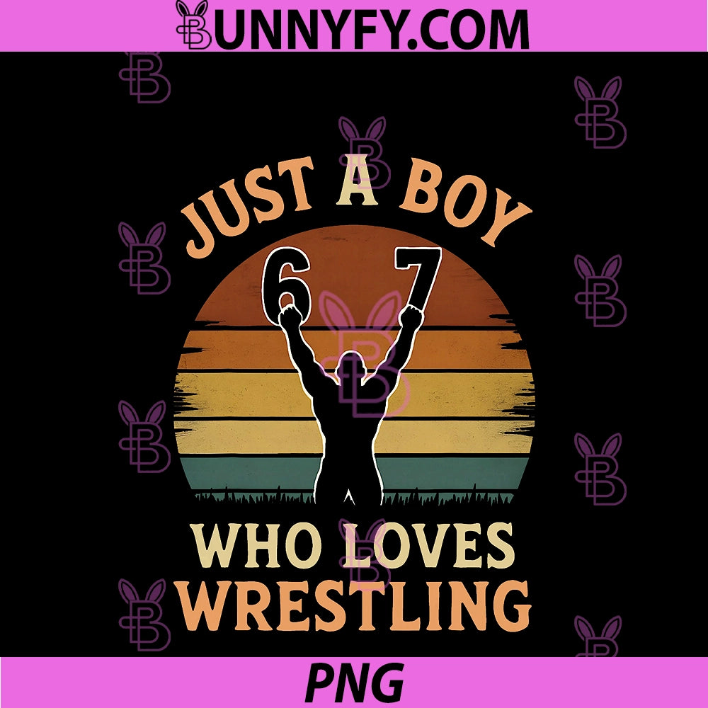Vintage 67 PNG, Just A Boy Who Loves Wrestling Gift PNG