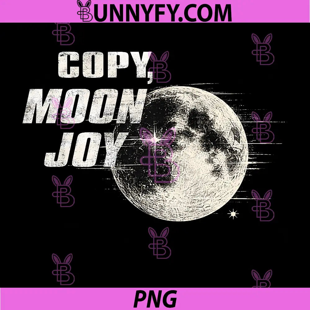 Vintage Copy Moon Joy PNG, Funny Lunar Quote Graphic PNG