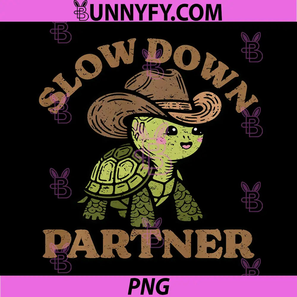 Distressed Cowboy PNG, Slow Down Partner Turtle PNG