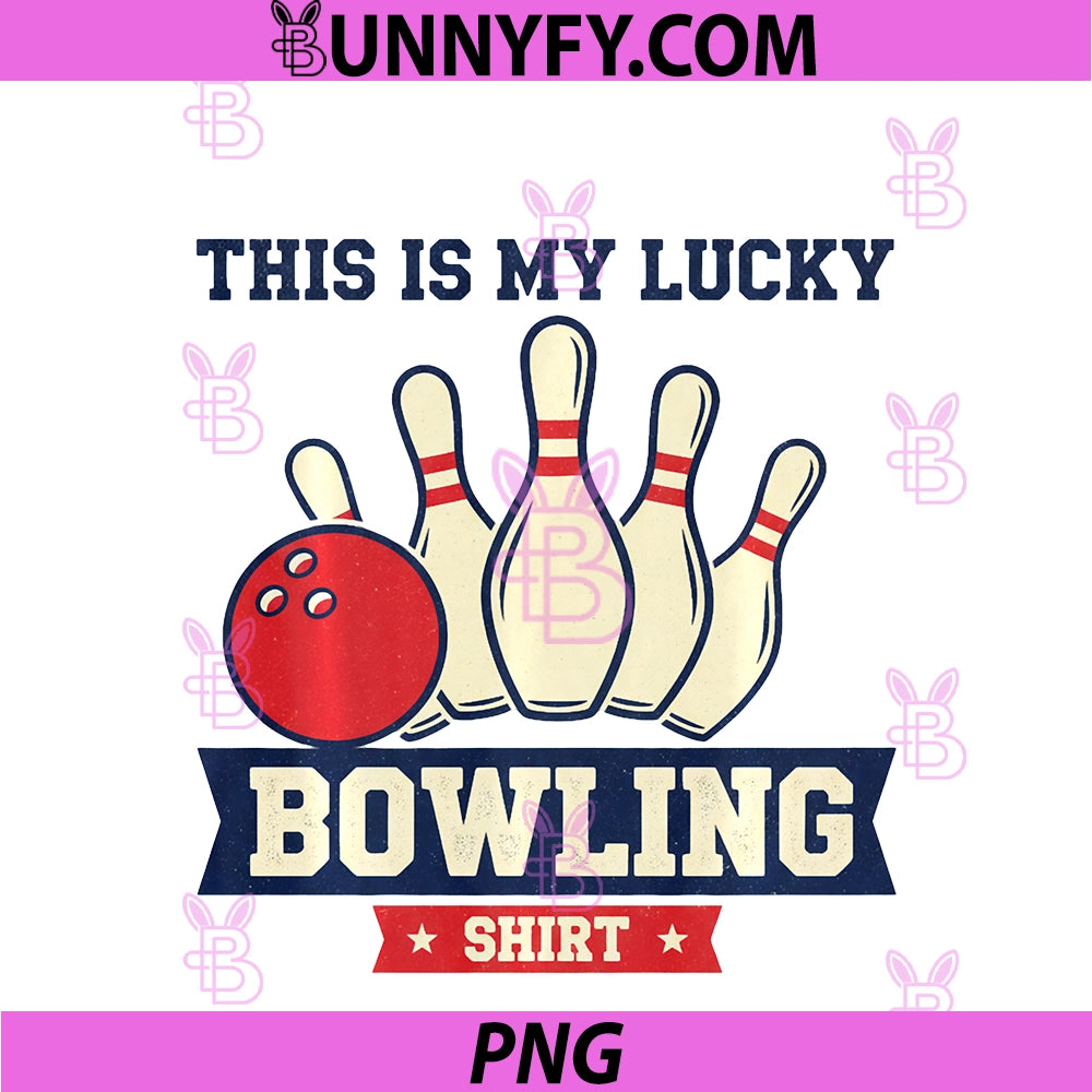 Vintage Funny Bowling Team PNG, This Is My Lucky Bowling PNG