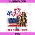 Vintage Happy 4th Of July PNG, To All You Sumbitches USA Flag PNG