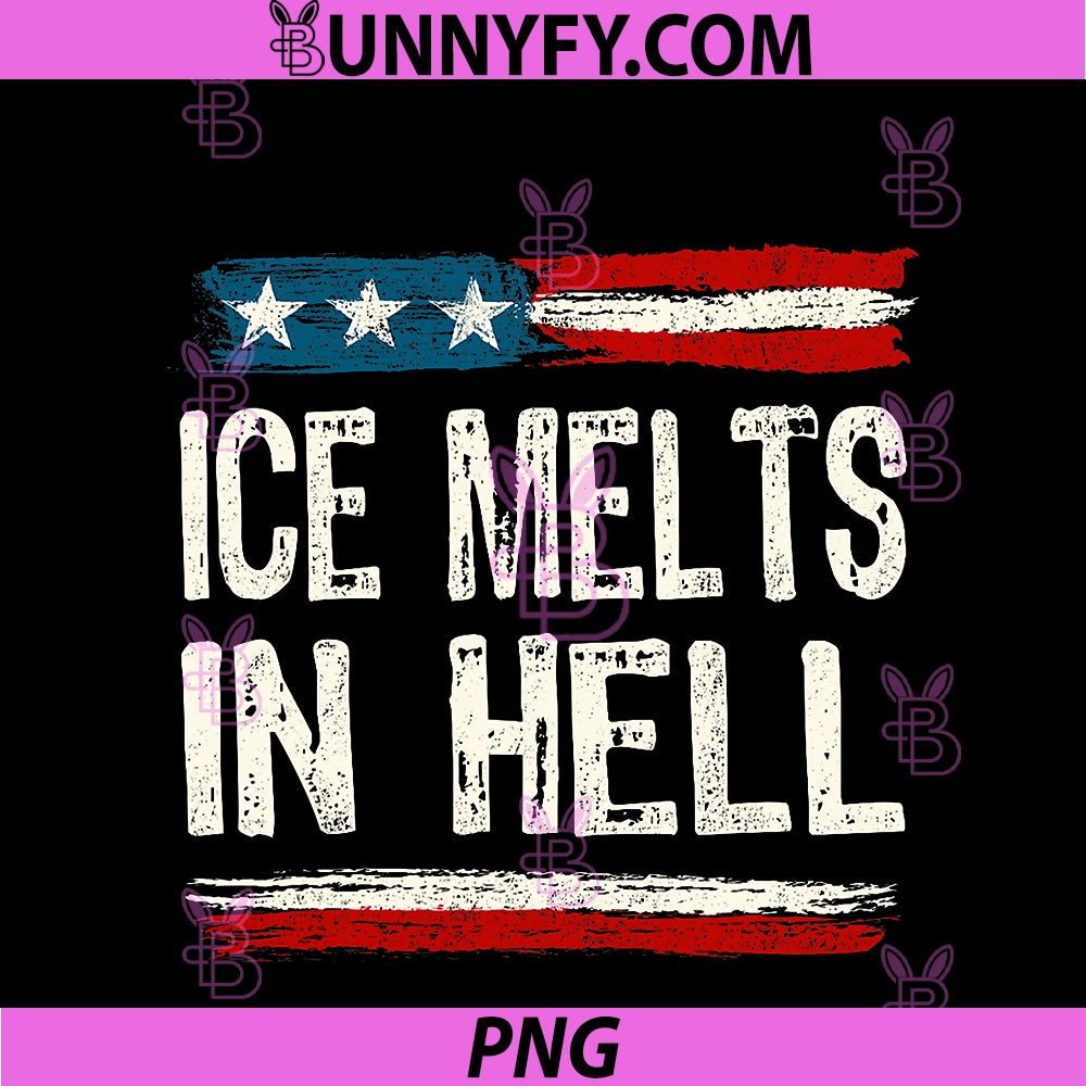 Vintage ICE Melts In Hell PNG, Protest Statement PNG