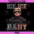 Vintage Ice Ice Baby PNG, Funny Trump PNG