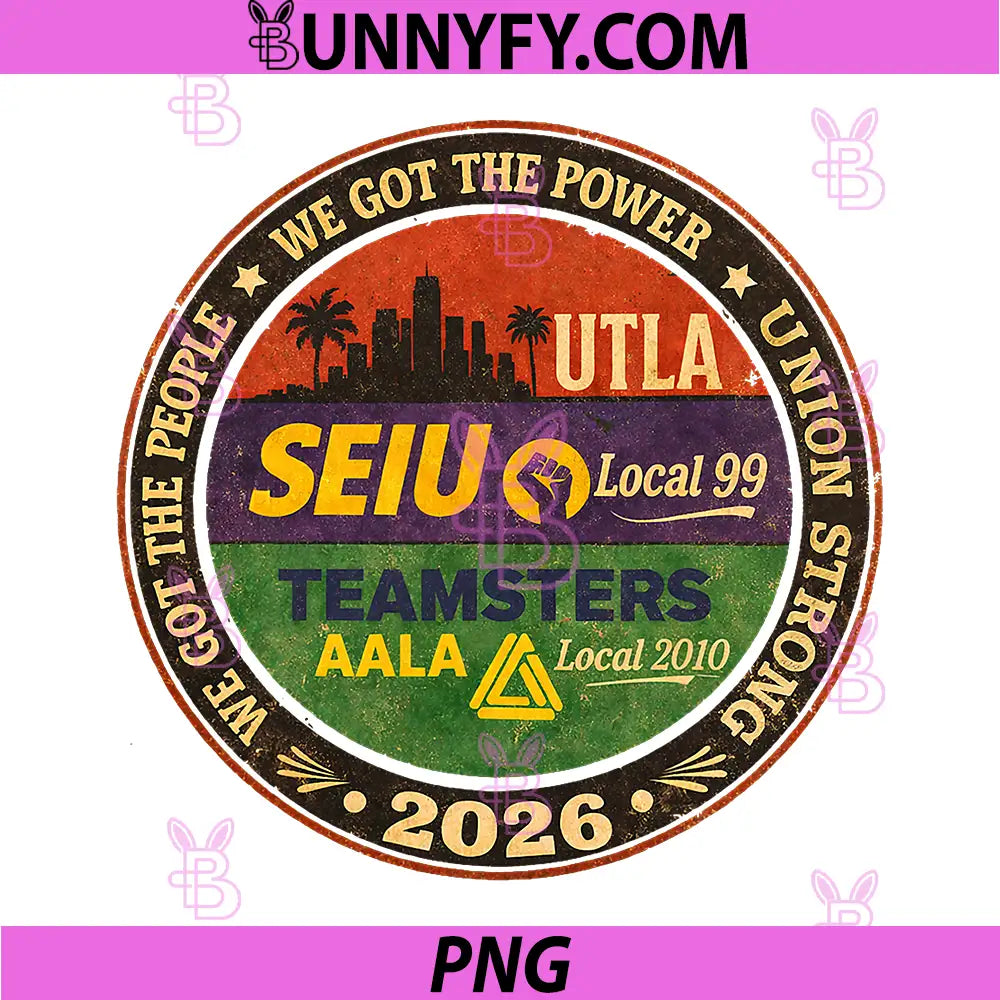 Vintage Labor Movement PNG, UTLA SEIU AALA We Got The People PNG