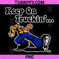 Keep On Truckin PNG, Retro Funny Meme PNG