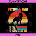 Vintage Pitbull Dad The Man The Myth Snack Dealer PNG, Funny Dog PNG