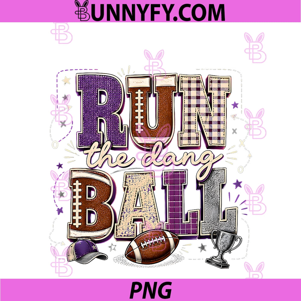 Vintage Run The Dang Ball Mom PNG, Tailgate Party PNG