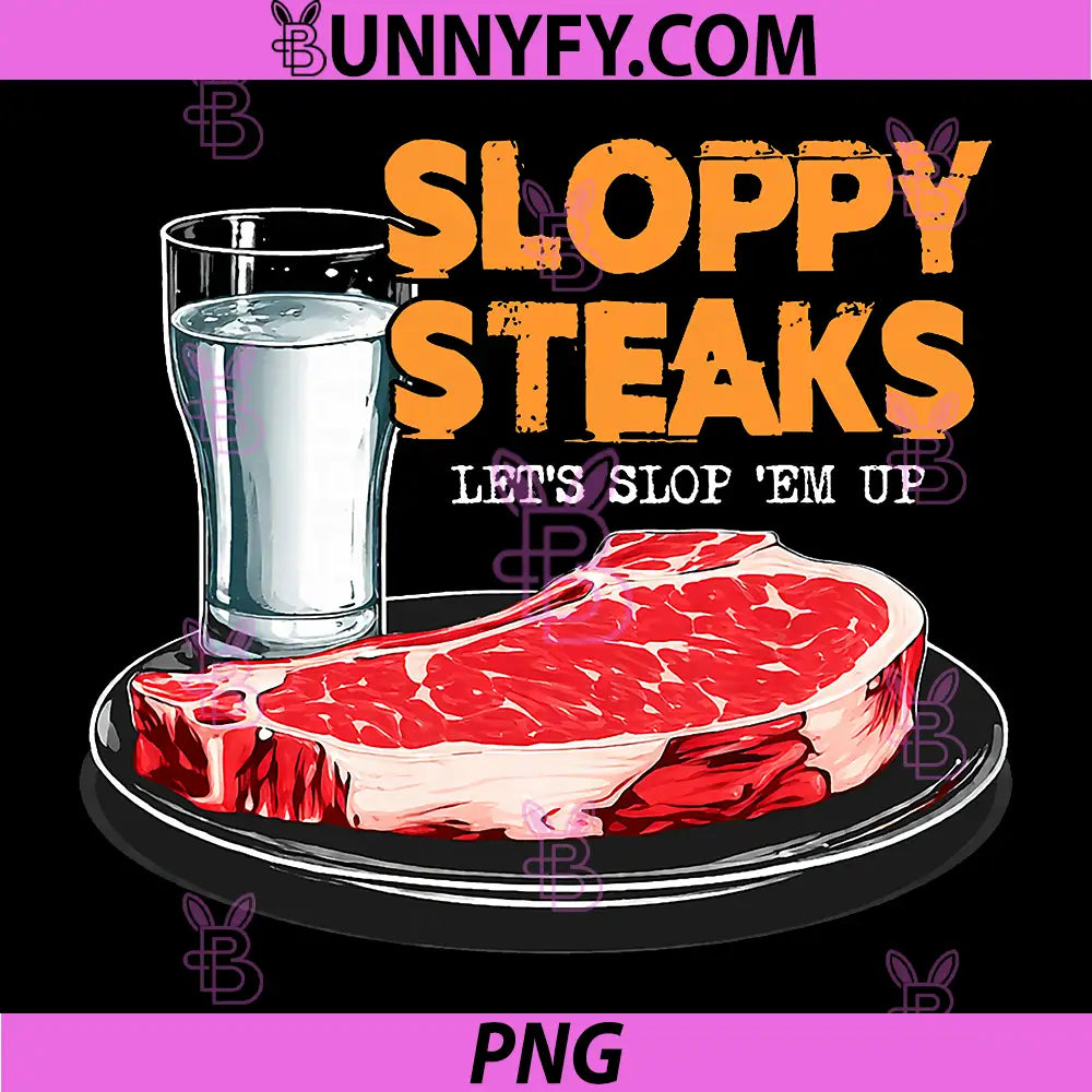 Vintage Sloppy Steaks PNG, I Think You Should Leave PNG