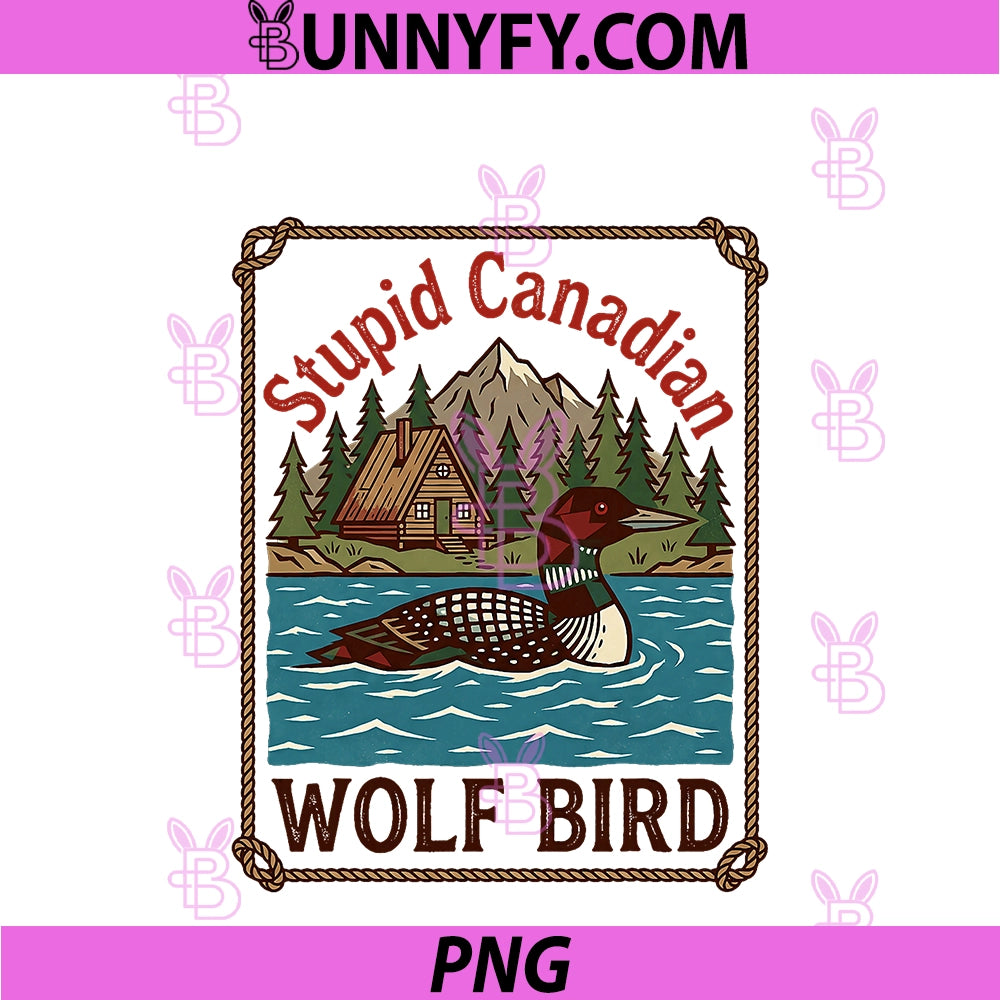 Vintage Stupid Canadian Wolf Bird PNG, Funny Loon Animal Meme PNG