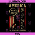 Vintage USA Flag Bigfoot PNG, 4th of July 250 Years of Freedom PNG