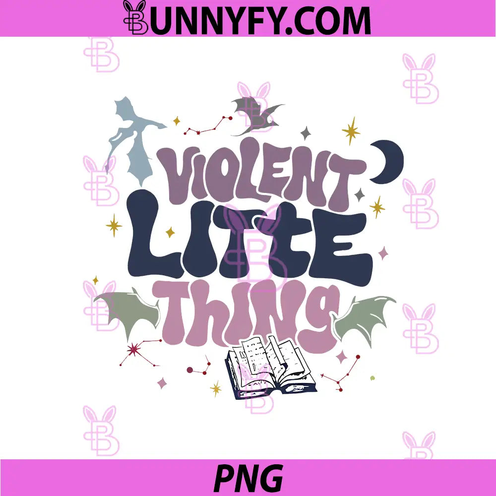 Violent Little Thing Cute Typography PNG, Bookish Fantasy Bat Art PNG