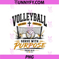 Volleyball Dig Deep Trust God Serve PNG, With Purpose PNG