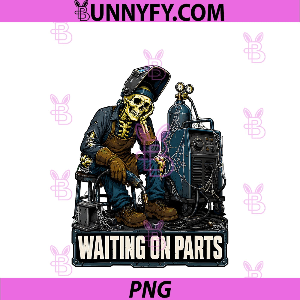 Waiting On Parts PNG, Funny Welder Skeleton Humor Welding Men PNG